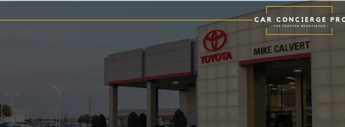 Get the Car You Want at Mike Calvert Toyota—Without Overpaying