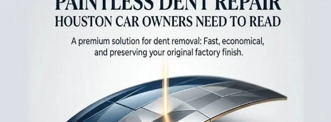 The Ultimate Guide To Paintless Dent Repair Houston Car Owners Need To Read