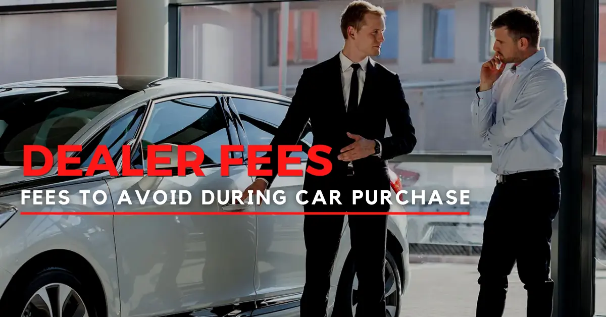 what-are-dealer-fees-when-buying-a-car