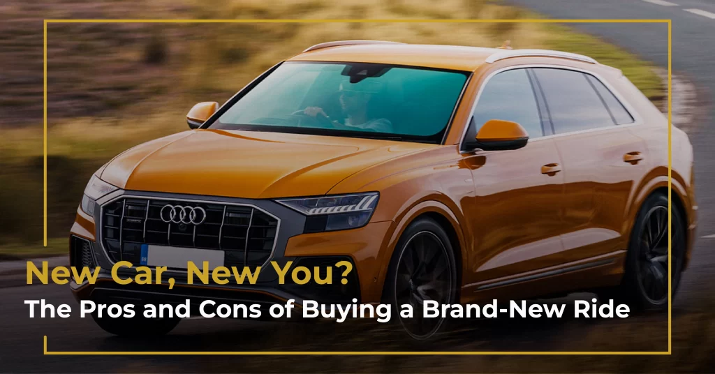 Buying A Brand New Car