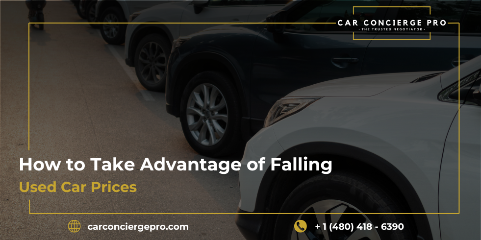 How to Take Advantage of Falling Used Car Prices