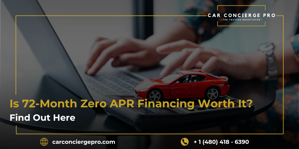 Is 72-Month Zero APR Financing Worth It