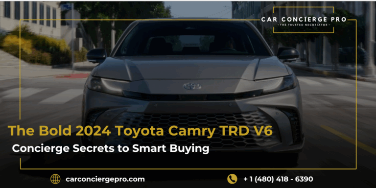 The Bold 2024 Toyota Camry TRD V6: Concierge Secrets to Smart Buying