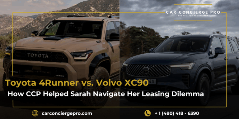 Toyota 4Runner vs. Volvo XC90: How CCP Helped Sarah Navigate Her Leasing Dilemma Without a Single Dealership Visit