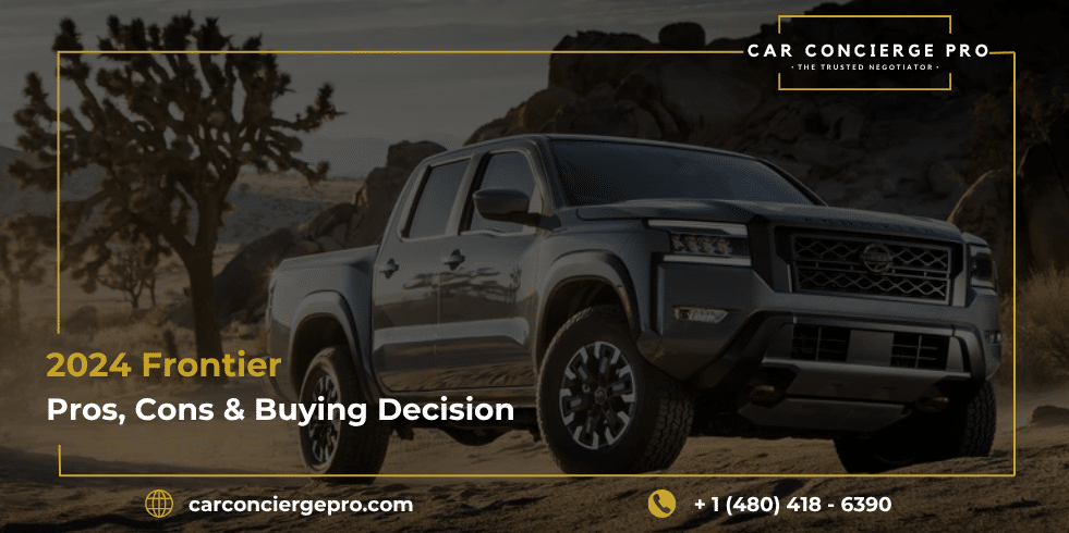 2024 Frontier Pros, Cons & Buying Decision