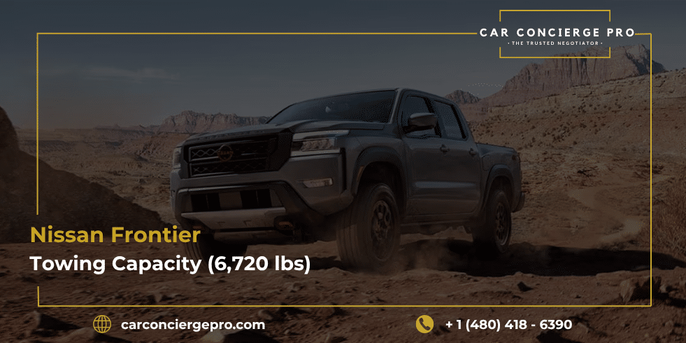 Nissan Frontier Towing Capacity (6,720 lbs)