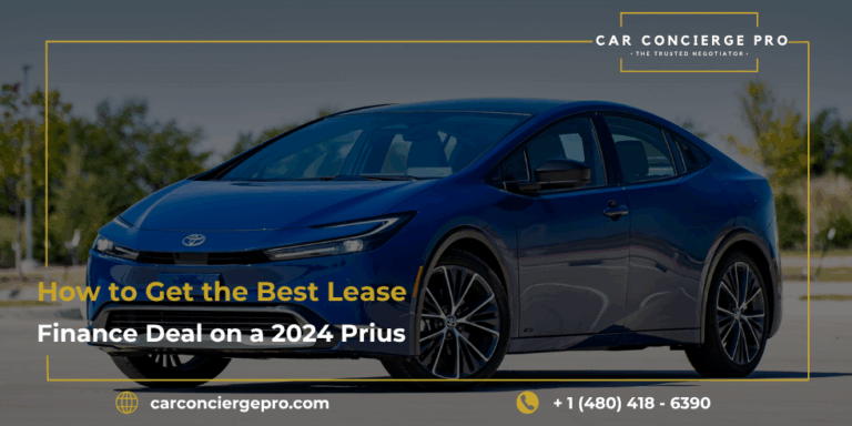 How to Get the Best Lease or Finance - How To Get The Best Lease Or Finance Deal On A 2024 Prius 768x384