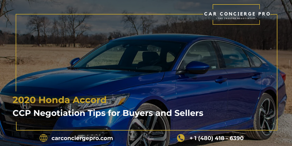 2020 Honda Accord CCP Negotiation Tips for Buyers and Sellers