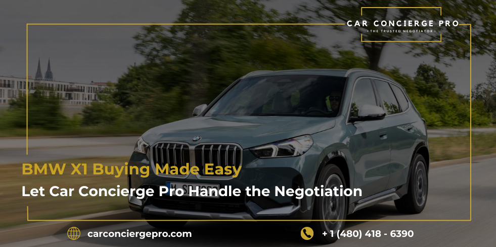 BMW X1 Buying Made Easy Let Car Concierge Pro Handle the Negotiation