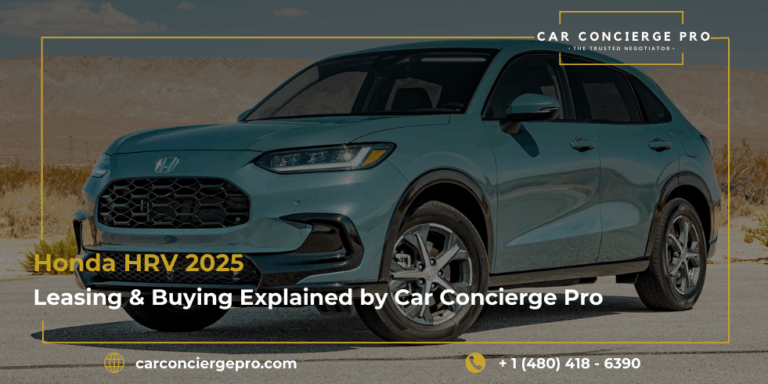 Honda HRV 2025 Leasing Buying Explained by Car Concierge Pro