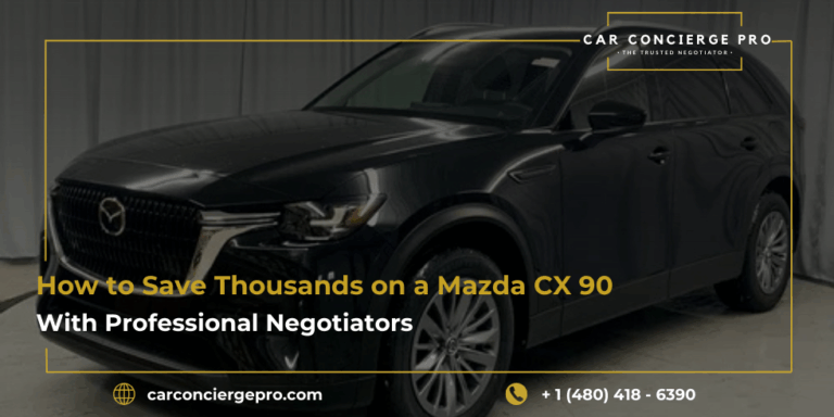 How to Save Thousands on a Mazda CX 90 with Professional Negotiators