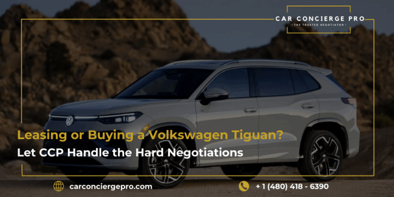 Leasing or Buying a Volkswagen Tiguan? Let CCP Handle the Hard Negotiations