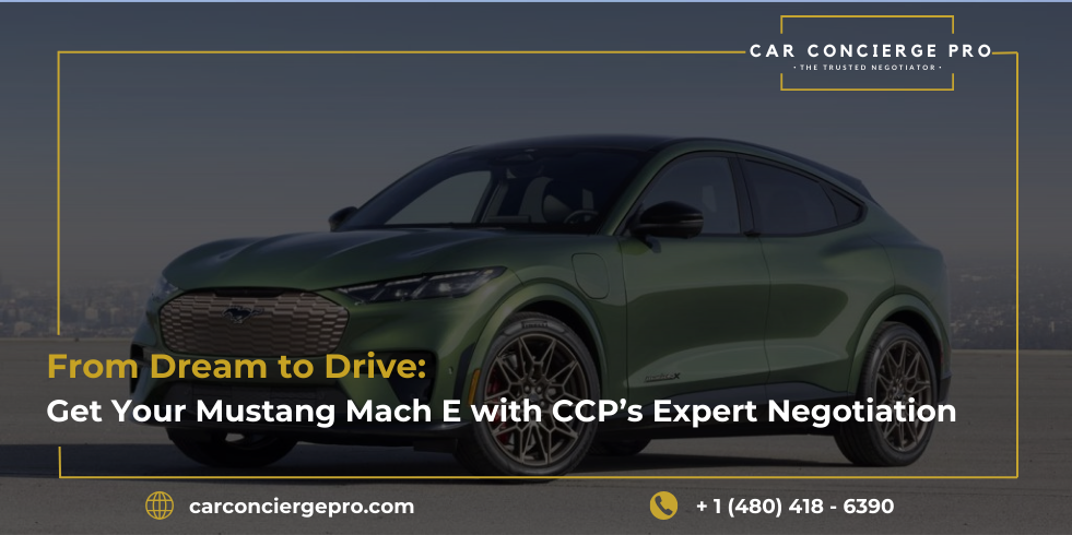 From Dream to Drive: Get Your Mustang Mach E with CCP’s Expert Negotiation