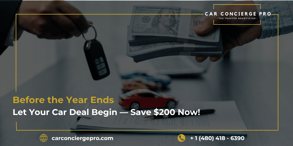 Before the Year Ends, Let Your Car Deal Begin — Save $200 Now! - Car ...