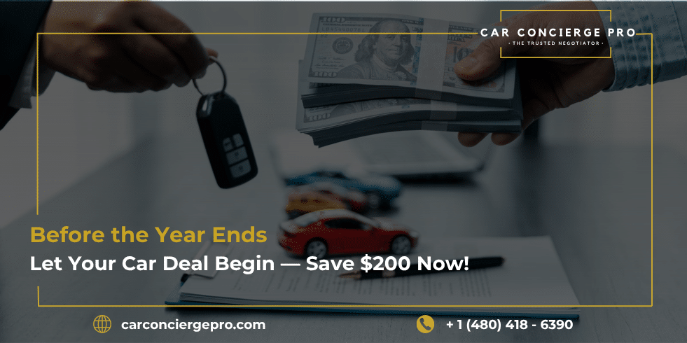 Before the Year Ends, Let Your Car Deal Begin — Save $200 Now!