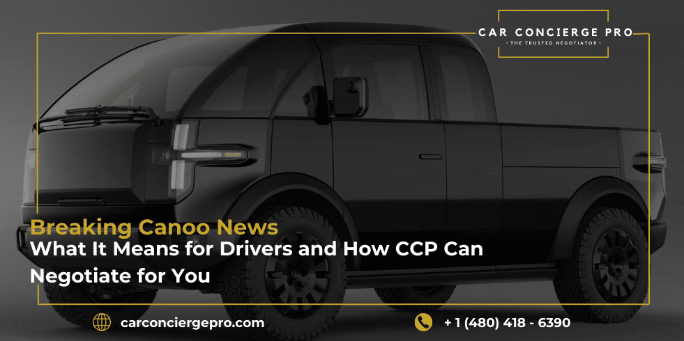Breaking Canoo News: What It Means for Drivers and How CCP Can Negotiate for You