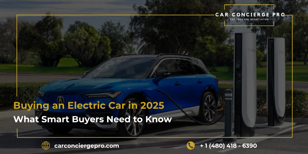 Buying an Electric Car in 2025: What Smart Buyers Need to Know