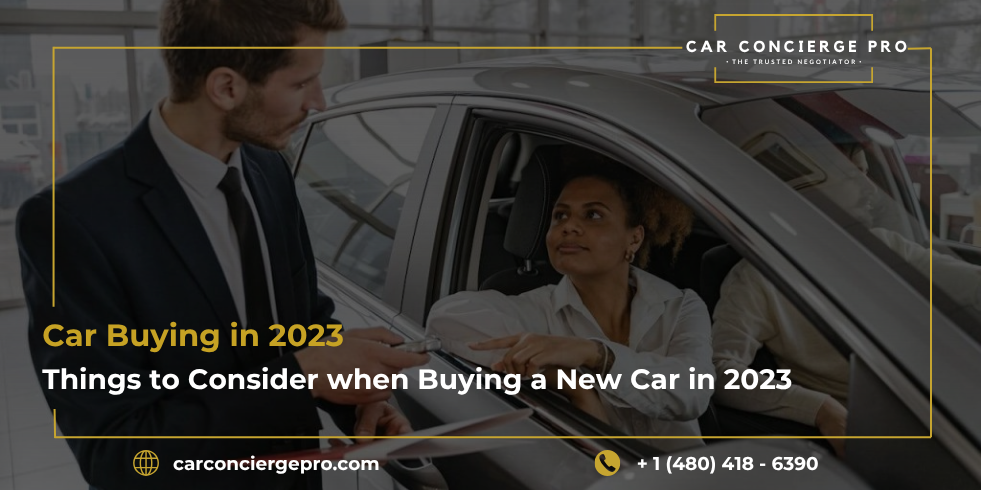 Car Buying in 2023 : Things to Consider when Buying a New Car in 2023