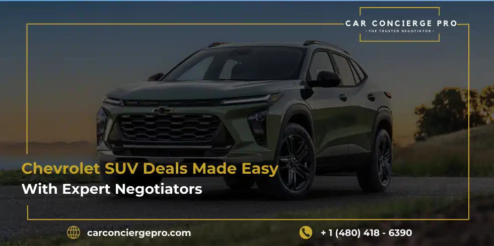Chevrolet SUV Deals Made Easy with Expert Negotiators