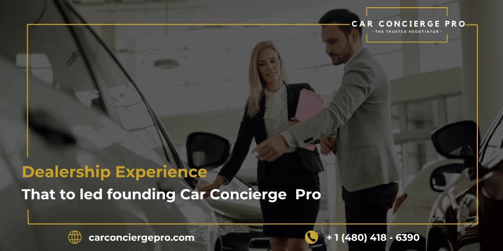 Dealership Experience That to led founding Car Concierge Pro
