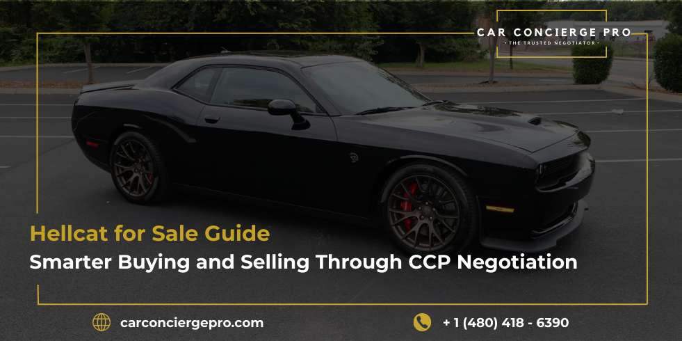 Hellcat for Sale Guide: Smarter Buying and Selling Through CCP Negotiation