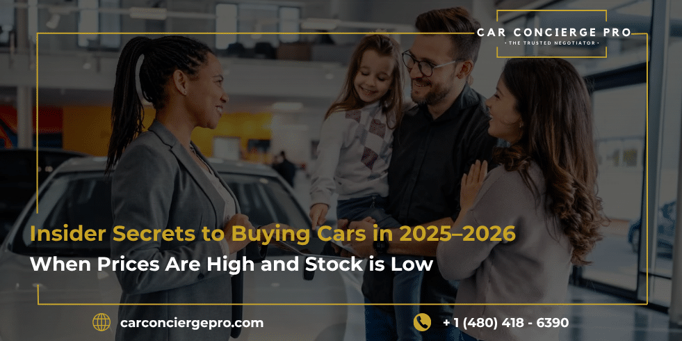 Insider Secrets to Buying Cars in 2025–2026 When Prices Are High and Stock is Low