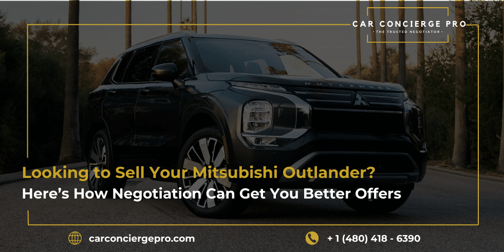 Looking to Sell Your Mitsubishi Outlander? Here’s How Negotiation Can Get You Better Offers