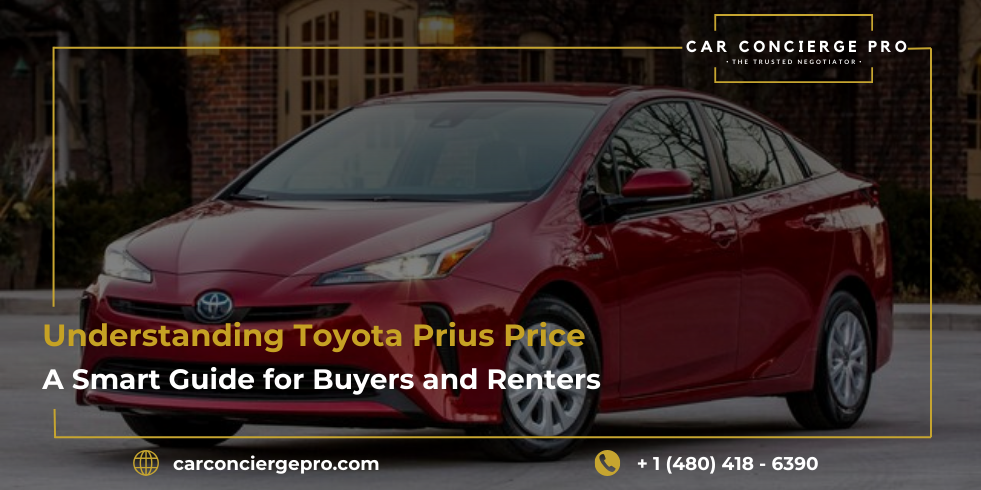 Understanding Toyota Prius Price: A Smart Guide for Buyers and Renters