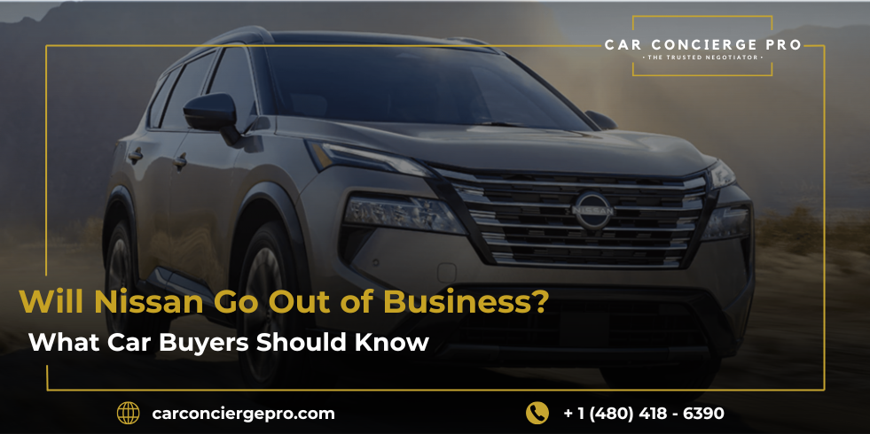 Will Nissan Go Out of Business? Here's What Car Buyers Should Know
