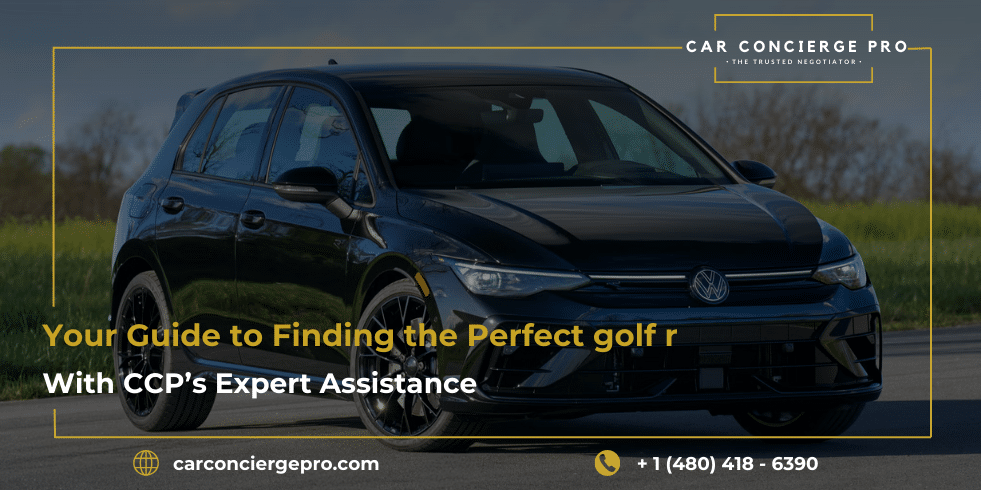 Your Guide to Finding the Perfect golf r with CCP’s Expert Assistance