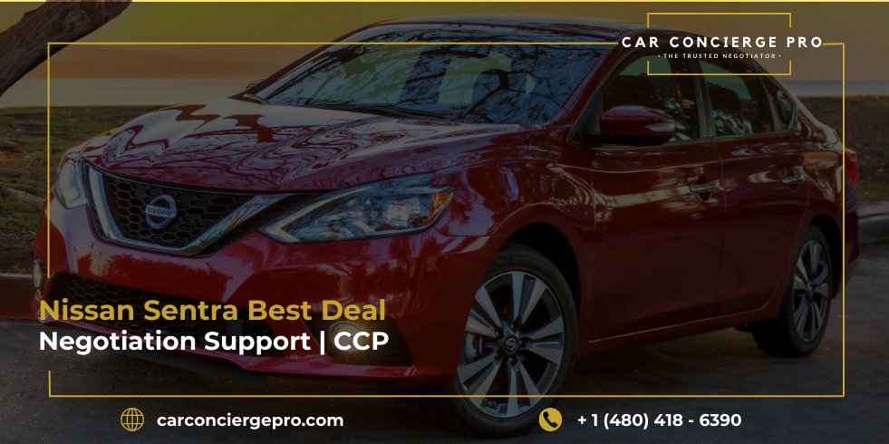 Nissan Sentra Best Deal Negotiation Support | CCP