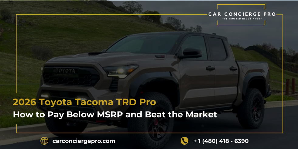 2026 Toyota Tacoma TRD Pro - How to Pay Below MSRP and Beat the Market Adjustment