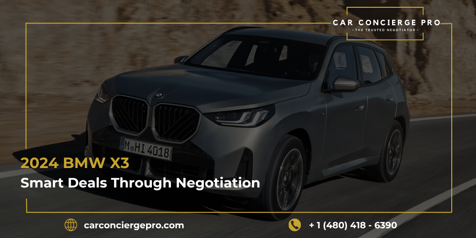 2024 BMW X3 – Smart Deals Through Negotiation