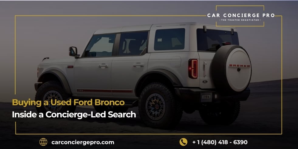 A used Ford Bronco found through a concierge-led search